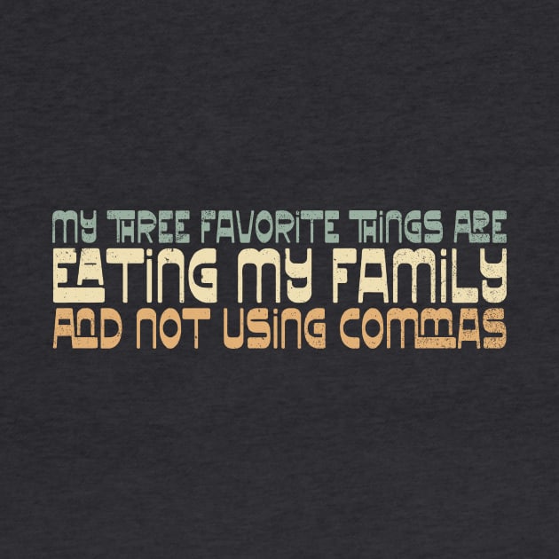 My Favorite Things by kg07_shirts